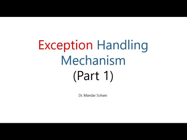 Exception Handling Mechanism (Part 1)
