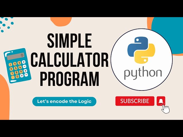 Simple Calculator Python Program || Python Tutorials for Beginners | Coding | Let's encode the Logic