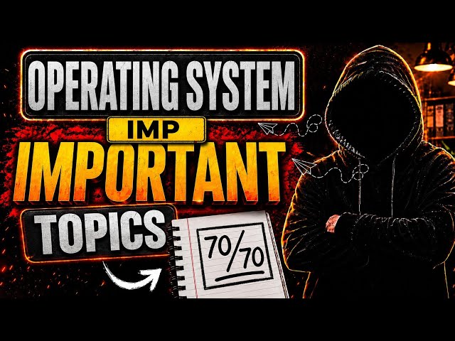 Operating System Important Topics🔥 | RGPV 2026 | OS Exam Preparation | 70/70 Strategy