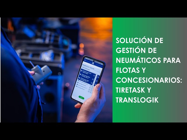 Solución de gestión de neumáticos para flotas y concesionarios: TIRETASK y Translogik