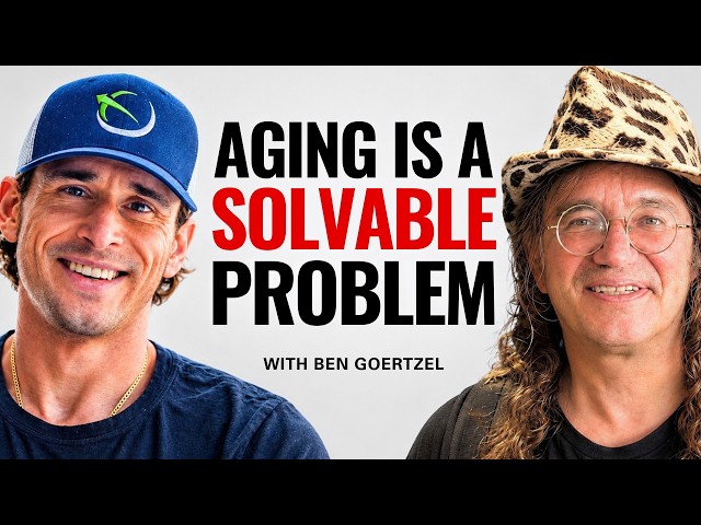 The Solution to Aging Might Be Closer Than Anyone Realizes - With Ben Goertzel