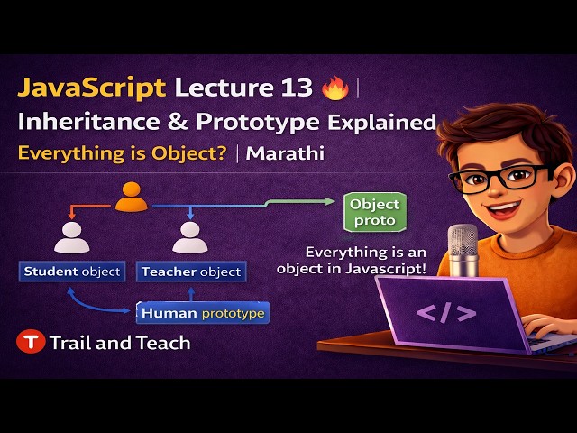 JavaScript Lecture 13 🔥 | Inheritance & Prototype Explained | Everything is Object? | Marathi