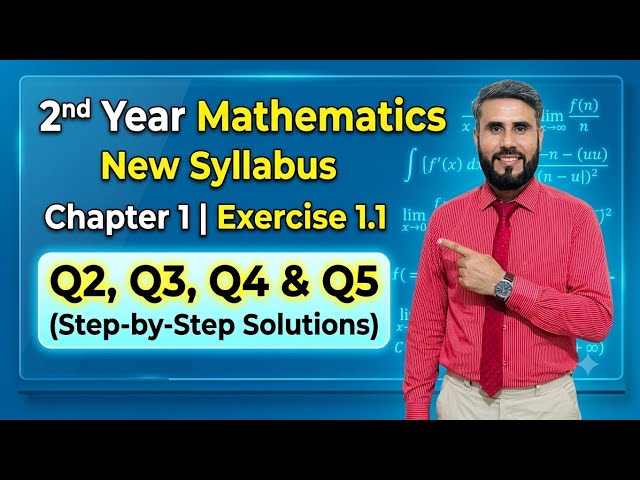 2nd Year Math | Chapter 1 | Exercise 1.1 Q2, Q3, Q4 & Q5 | New Syllabus. August 2026