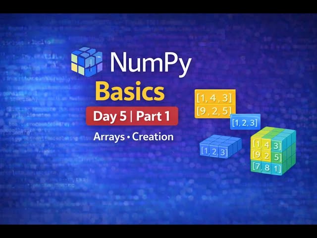 NumPy Basics in Nepali | Day 5 Part 1 | Arrays and Array Creation