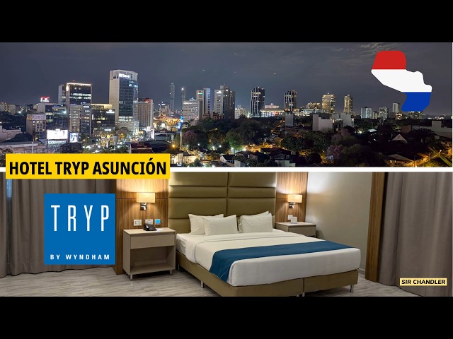 EL HOTEL TRYP DE ASUNCION 🇵🇾 - HABITACIÓN Y DESAYUNO - PARAGUAY