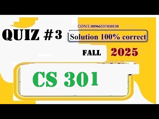 cs 301 quiz 3 solution fall 2025