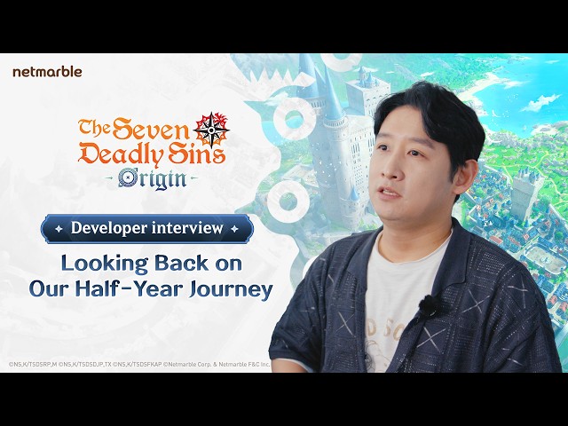 [The Seven Deadly Sins: Origin] Developer Interview - Looking Back on Our Half-Year Journey