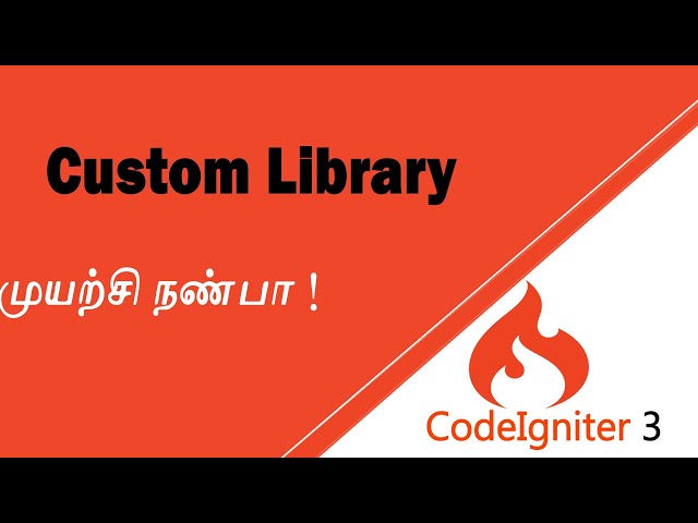 Codeigniter 3 - Custom Library in Tamil (Part 1) - JVL code