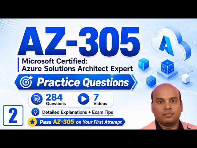 AZ-305 Microsoft Certified: Azure Solutions Architect Expert Exam Prep 2026 | Qs 46–91 | Part 2