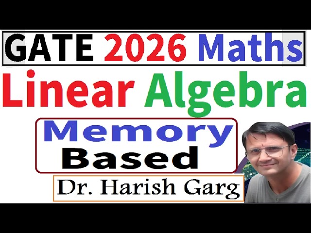 Linear Algebra Questions | GATE 2026 Mathematics | Memory Based Question