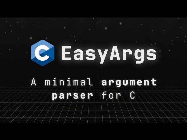 How I made EasyArgs: A lightweight argument parser for C