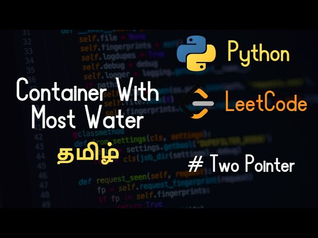 11. Container With Most Water - LeetCode - Python - Tamil