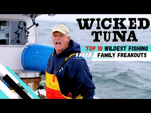 Wicked Tuna- Top 10 Wildest Fishing Family Freakouts
