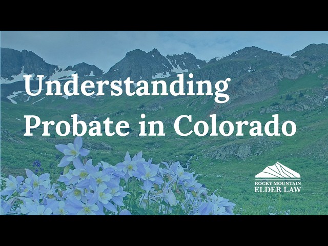 Webinar: Understanding Probate in Colorado