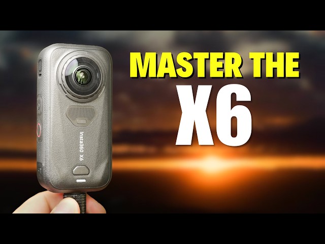 Insta360 X6: Guía definitiva para principiantes y mejores ajustes