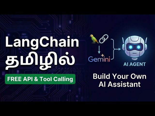 Agentic AI Tamil Course: Build Your First AI Agent with LangChain & Gemini (Free) | Abhinivesh S