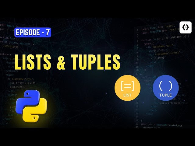 Python Lists & Tuples Made Easy | Learn Python for Beginners (Episode 7)