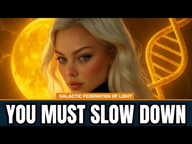 "Starseeds, Slow Down While You Can!" | GFL