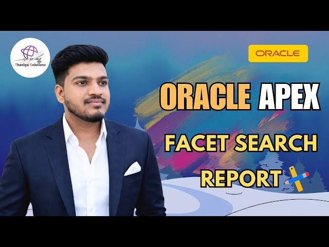 🔥How to Create a Faceted Search Report in Oracle APEX | Complete Tutorial | 