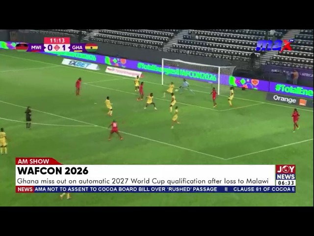 WAFCON 2026: Ghana miss out on automatic 2027 World Cup qualification after loss to Malawi