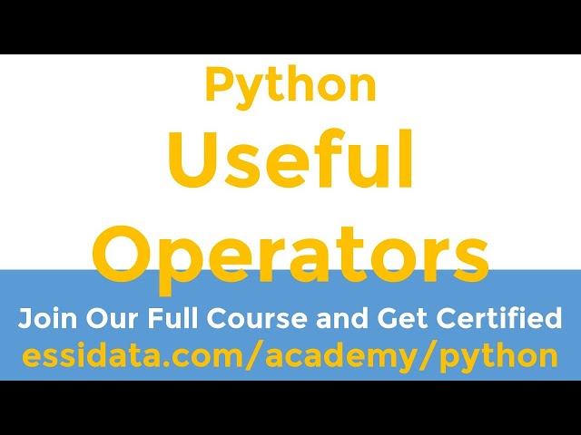 Useful Advanced Operators in Python Tutorial