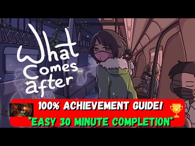 What Comes After - 100% Achievement Guide! *EASY 30 Minute Completion*