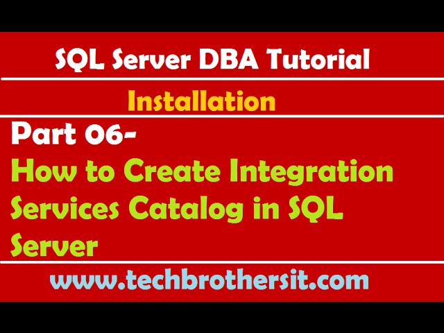 SQL Server DBA Tutorial 06- How to Create Integration Services Catalog in SQL Server
