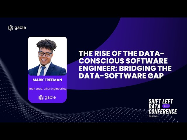The Rise of the Data-Conscious Software Engineer: Bridging the Data-Software Gap | Mark Freeman...