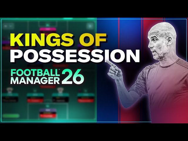 The POSSESSION MASTER FM26 Tactic | Football Manager 2026 Best Tactics