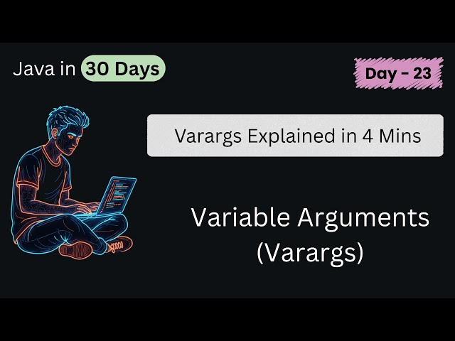 Variable Arguments  Explained in 4 Mins | Java in 30 Days | DAY - 23 (Part - 2) #arguments