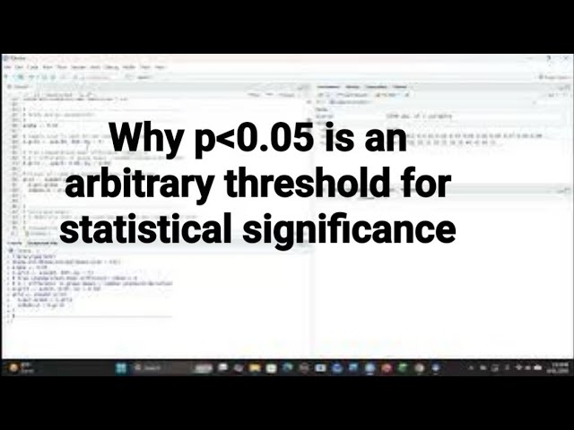 Why p less than 0 05 is an arbitrary threshold for statistical significance