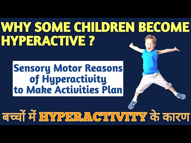 Unraveling Hyperactivity in Children: Discover the Sensory Motor Reasons & Causes Explained! #adhd