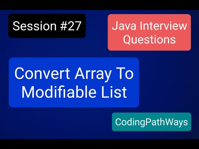 Java Interview questions: #27 How to convert Array to Modifiable List? | Practical Demo