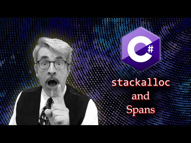 Stackalloc and Spans