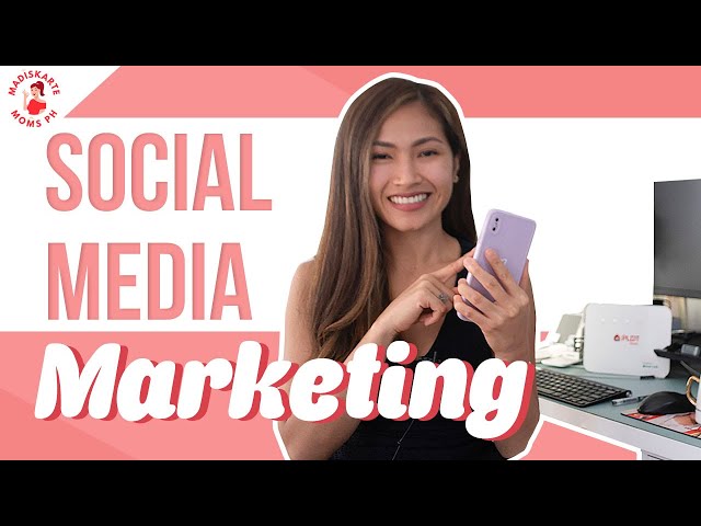 Basic Social Media Marketing Strategy For Your Online Business | Madiskarte Moms PH
