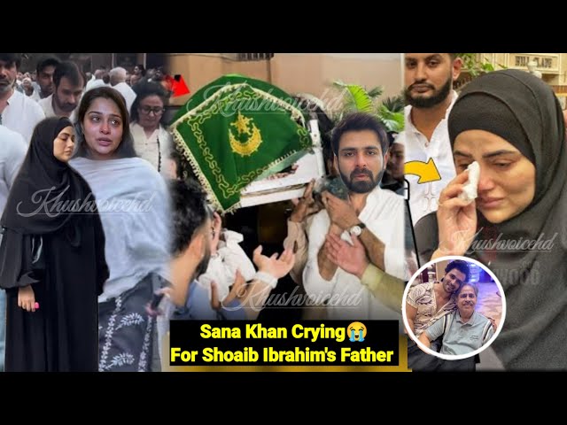 Sana Khan Badly Crying 😭 For Shoaib Ibrahim's Father Muhammad Ibrahim Health Prayers🙏🤲