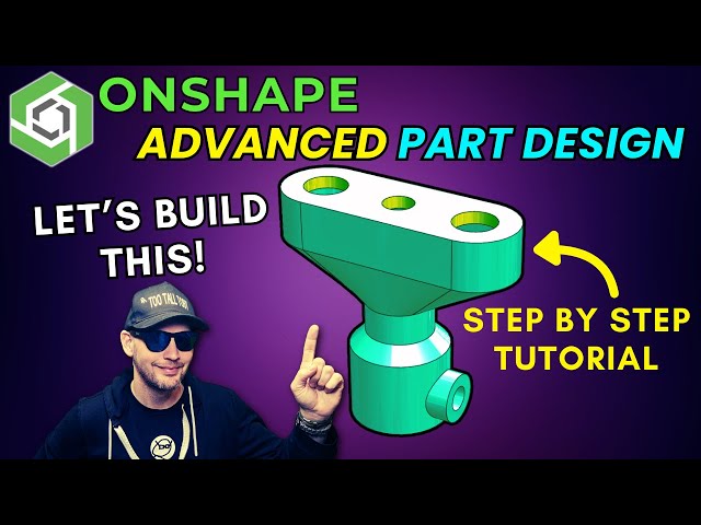 Onshape Step-By-Step Tutorial / Best Practices Training - Advanced Part Design