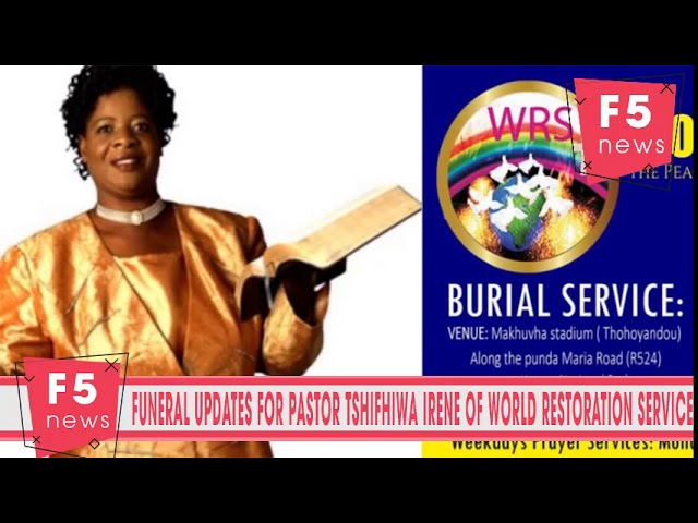 FUNERAL UPDATES FOR PASTOR TSHIFHIWA IRENE OF WORLD RESTORATION SERVICE
