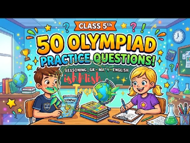 50 Olympiad Questions for Class 5 | Maths, GK, Reasoning & English| Class 5 Olympiad Preparation #yt