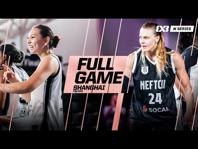 Ulaanbaatar 🇲🇳 vs Neftchi 🇦🇿 | Quarter-Finals | FIBA 3x3 WS Project Redwings Shanghai Final