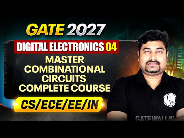 Digital Electronics 04 | Master Combinational Circuits Complete Course | CS, EE, ECE, IN | GATE 2027