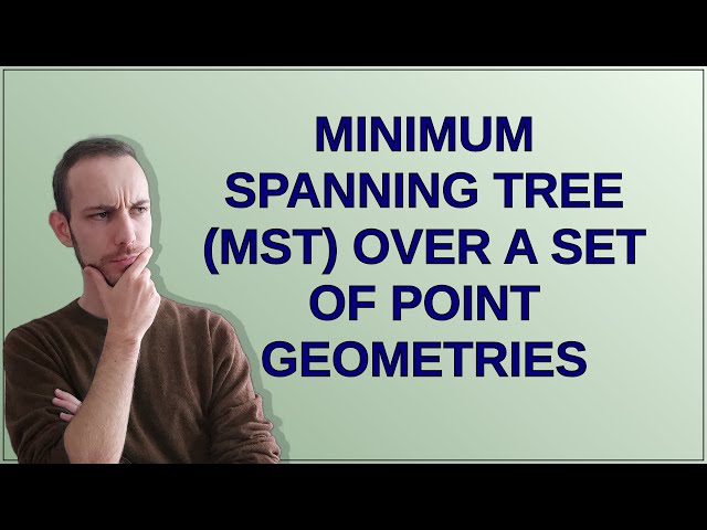 Gis: minimum spanning tree (MST) over a set of POINT geometries