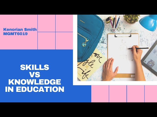 Skills vs Knowledge in Education