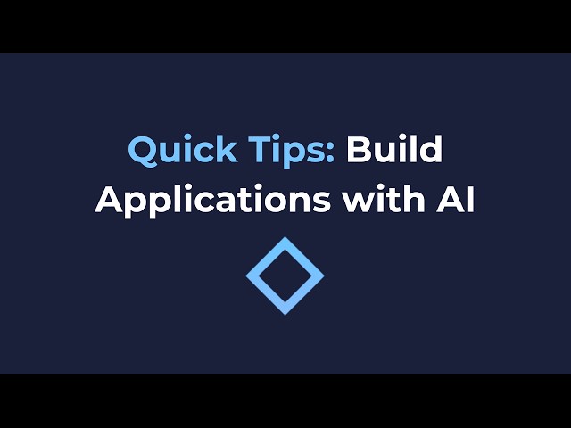Quick Tips: Build Applications with AI [NoCode]