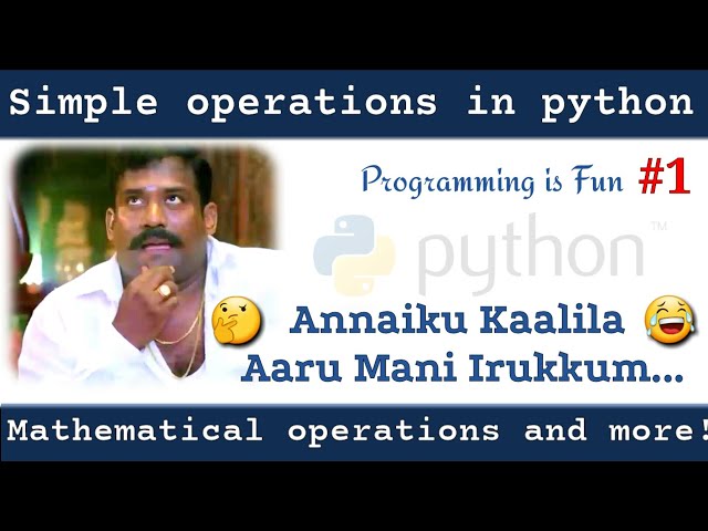 Basic operations in Python | programming is Fun #1 | learn with Keyan studios