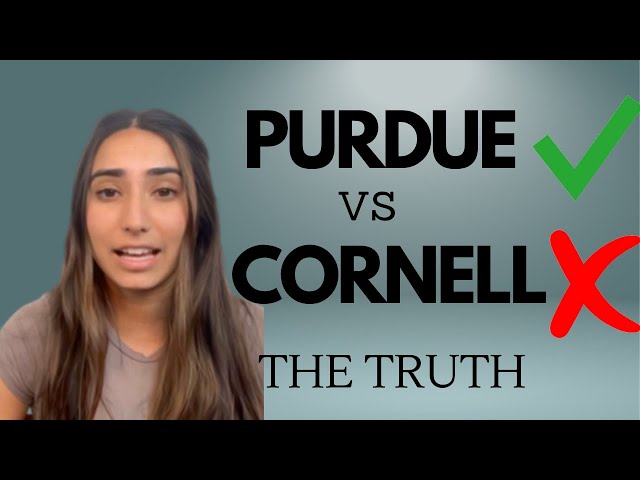 I CHOSE PURDUE OVER CORNELL — HERE'S WHY