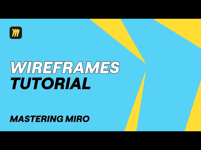 How to Create Wireframes in Miro (UPDATED 2026)