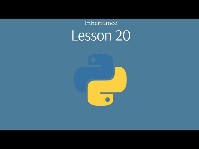 Lesson 20 Beginner Python Series - Inheritance