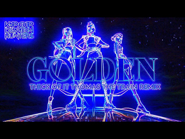Huntrix - Golden | Vocoded to the Thick Of It Thomas The Train Remix | K-Pop Demon Hunters