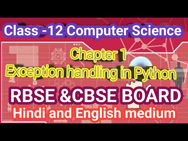 class 12 computer science ll ch- 1 exception handling in python ll RBSE ll CBSE ll Part 1